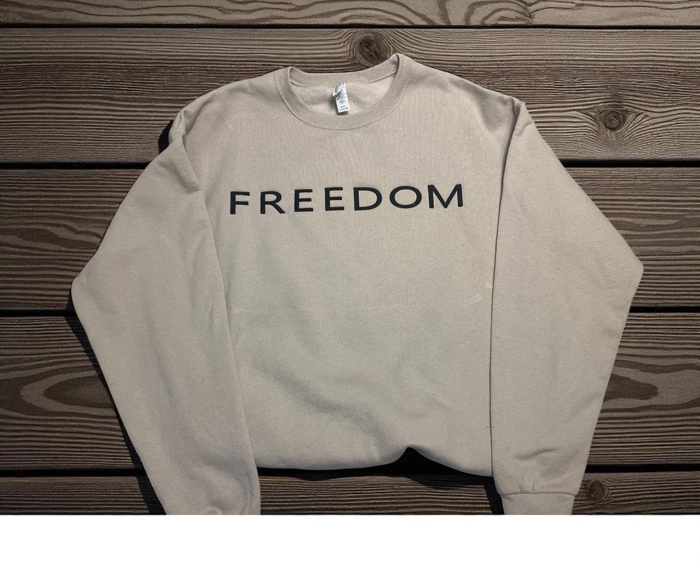 Freedom Embroidered Sweatshirt: Inspirational Unisex Crewneck